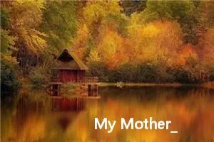 My Mother_作文400字_小升初作文